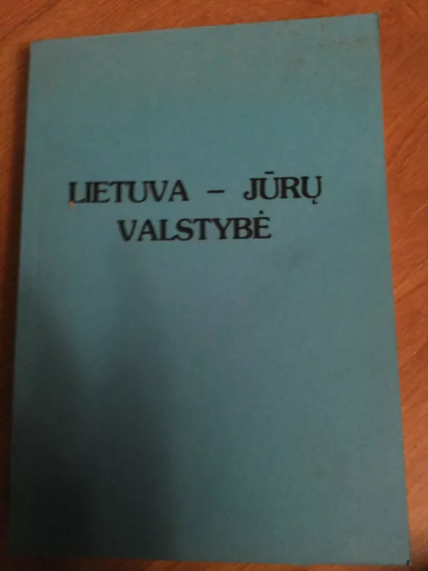Lietuva - jūrų valstybė - Autorių Kolektyvas, knyga