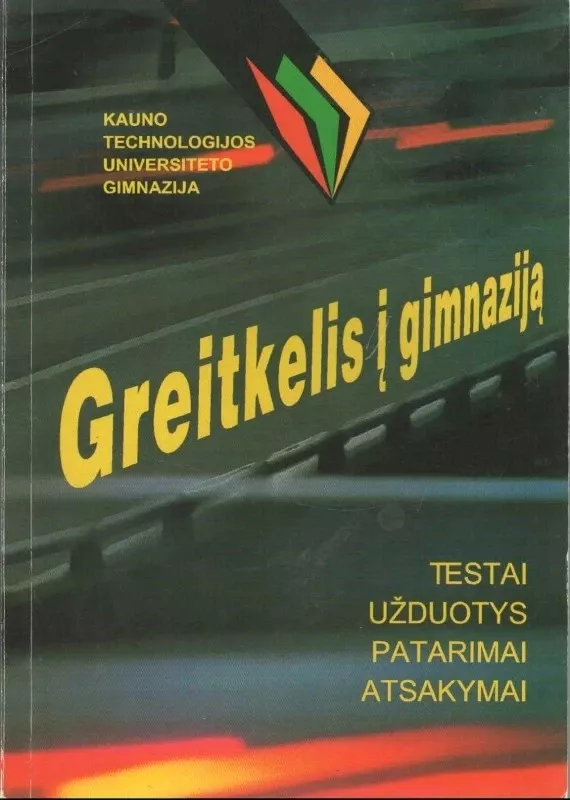 Greitkelis į gimnaziją - Autorių Kolektyvas, knyga