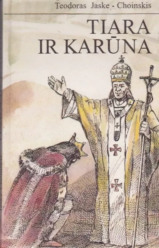 Tiara ir karūna - Teodoras Jaske-Choinskis, knyga