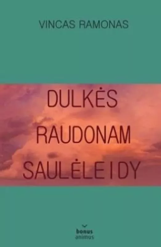 Dulkės raudonam saulėleidy - Vincas Ramonas, knyga