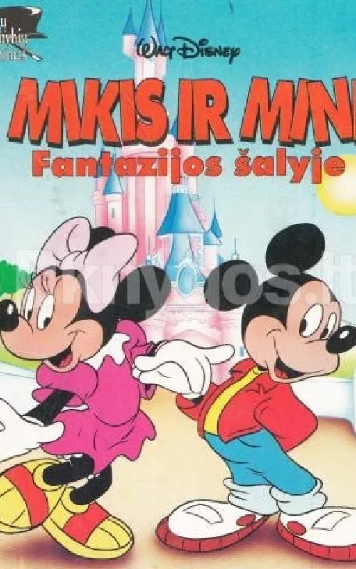 Mikis ir Mini fantazijos šalyje - Walt Disney, knyga