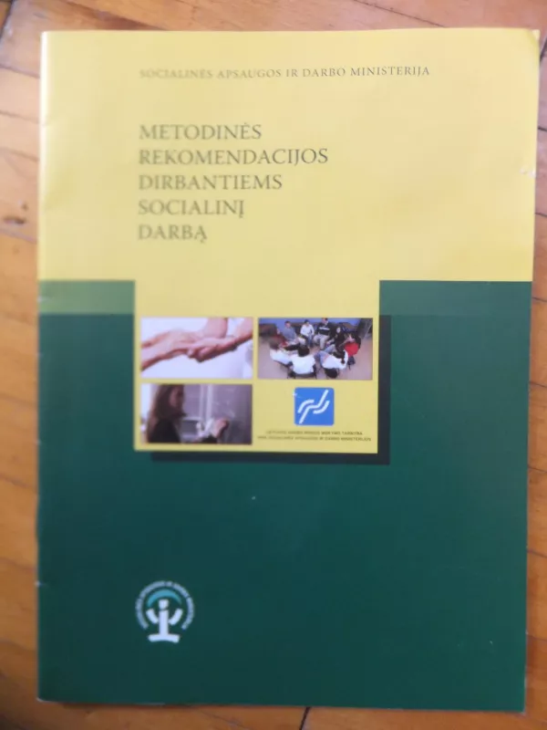 Metodinės rekomendacijos dirbantiems socialinį darbą - Autorių Kolektyvas, knyga