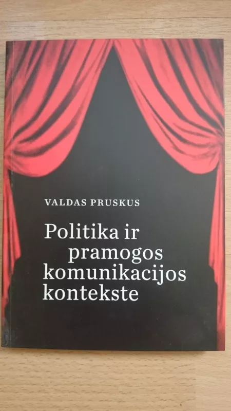 Politika ir pramogos komunikacijos kontekste - Valdas Pruskus, knyga