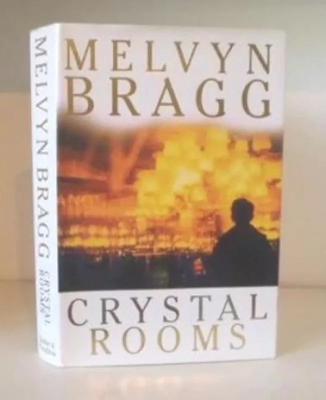 Crystal Rooms - Melvyn Bragg, knyga