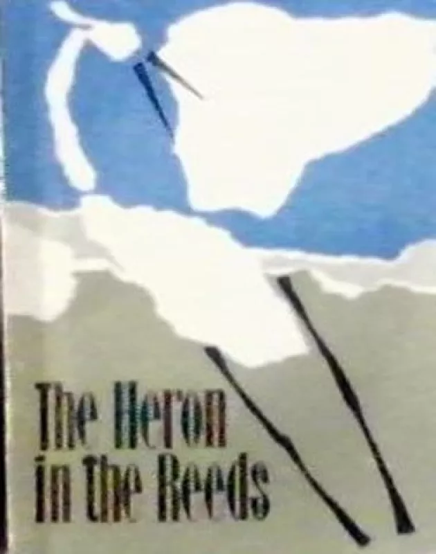 The Heron in the Reeds. Caplya v kamyshah - Е.С Калинина, knyga