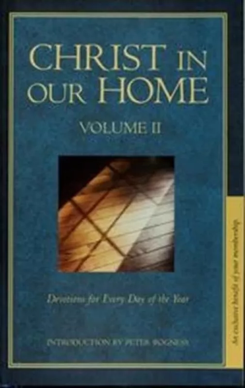 Christ in Our Home: Devotions for Every Day of the Year, Vol. 2 - Peter Rogness, knyga
