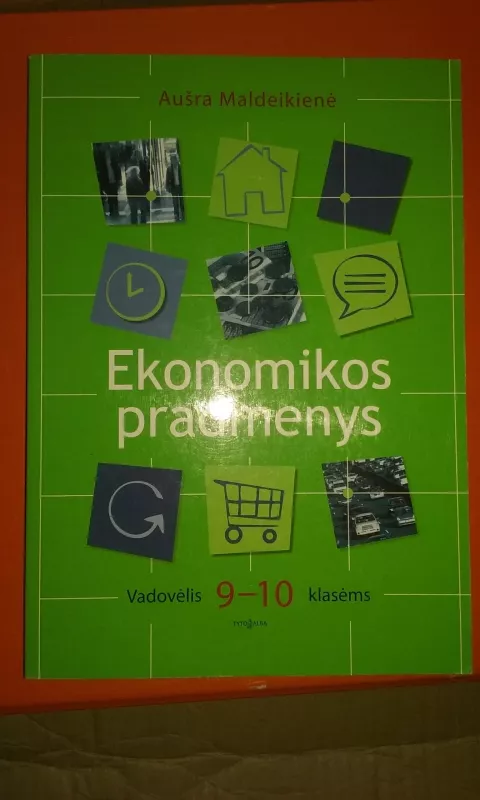 Ekonomikos pradmenys 9-10 klasėms - Aušra Maldeikienė, knyga