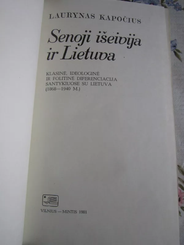 Senoji išeivija ir Lietuva - Laurynas Kapočius, knyga 3