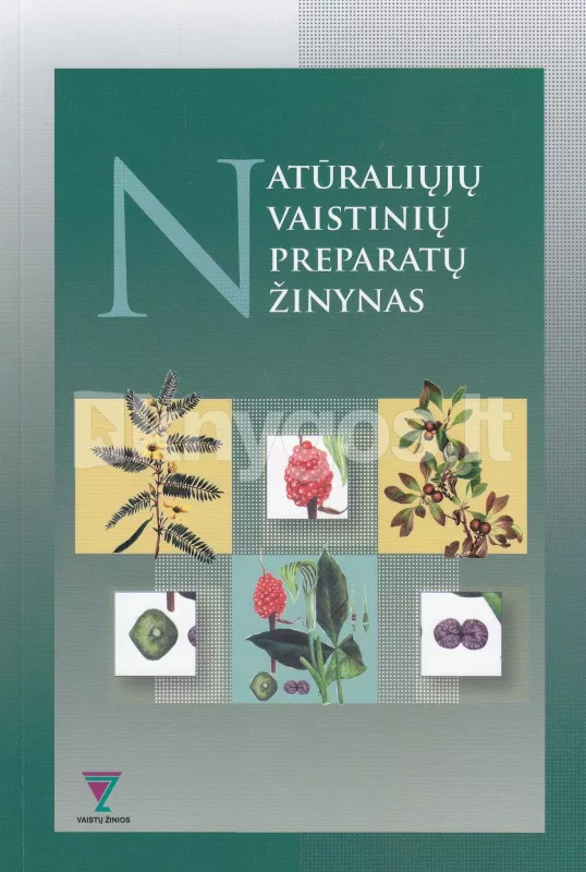 Natūraliųjų vaistinių preparatų žinynas - Artūras Kažemėkaitis, knyga