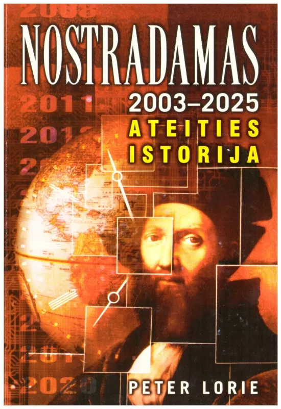 NOSTRADAMAS 2003-2025 ateities istorijos - Lorie Peter, knyga