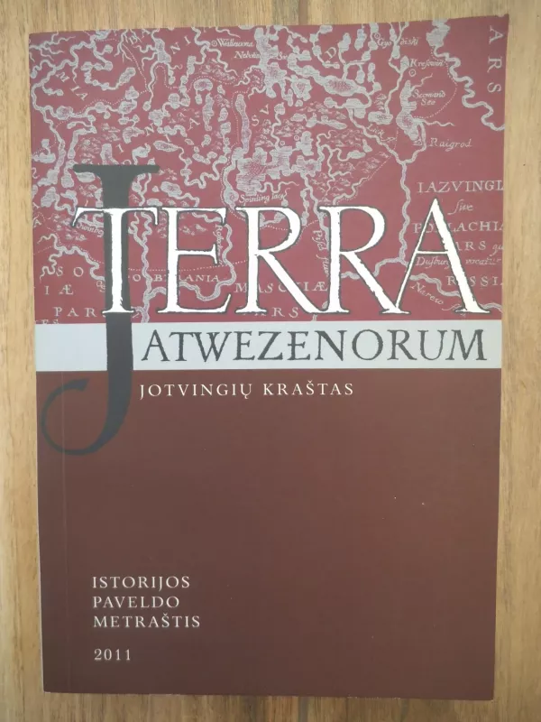 Terra Jatwezenorum - Jotvingių kraštas (3) - Autorių Kolektyvas, knyga 3