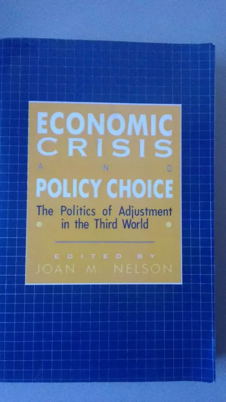 Economis Crisis and Policy Choise - Joan M Nelson, knyga