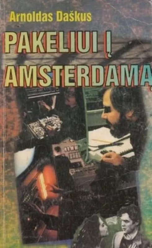 Pakeliui į Amsterdamą - Arnoldas Daškus, knyga