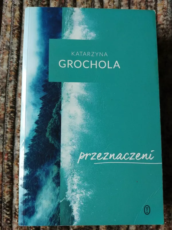 Przenaczeni - Katarzyna Grochola, knyga