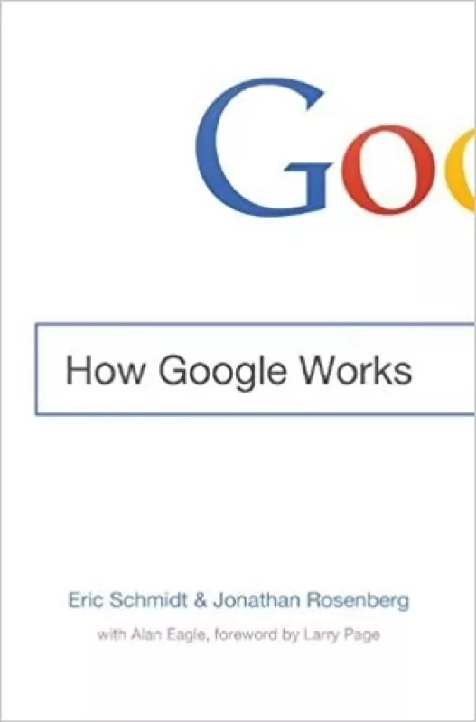How google works - Eric Schmidt, knyga
