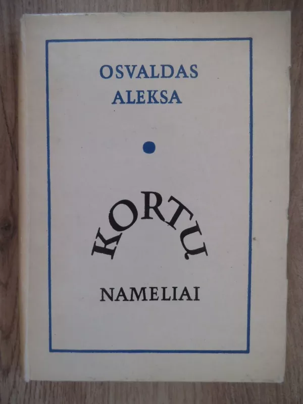 Kortų nameliai - Osvaldas Aleksa, knyga 3