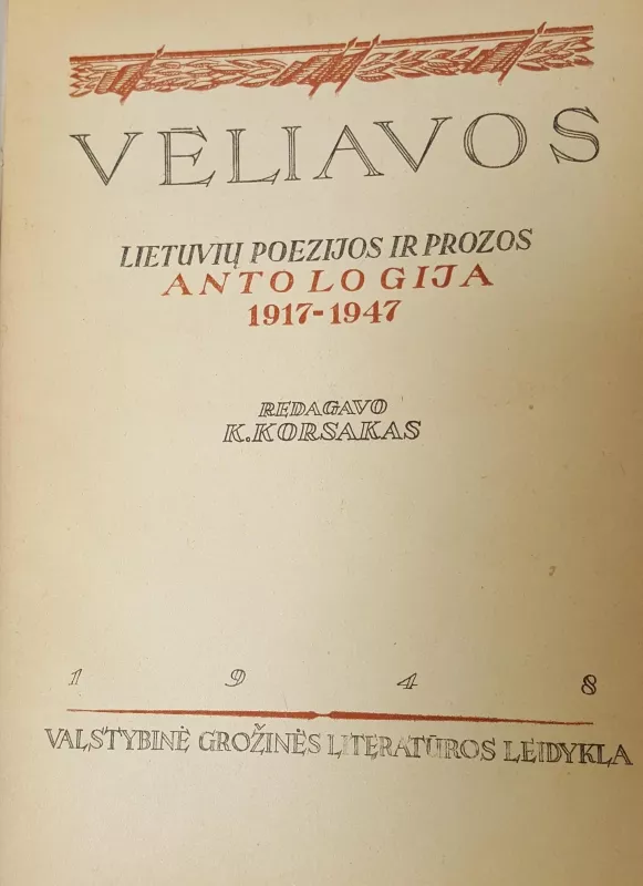 Vėliavos. Lietuvių poezijos ir prozos antologija 1917-1947 - Kostas Korsakas, knyga
