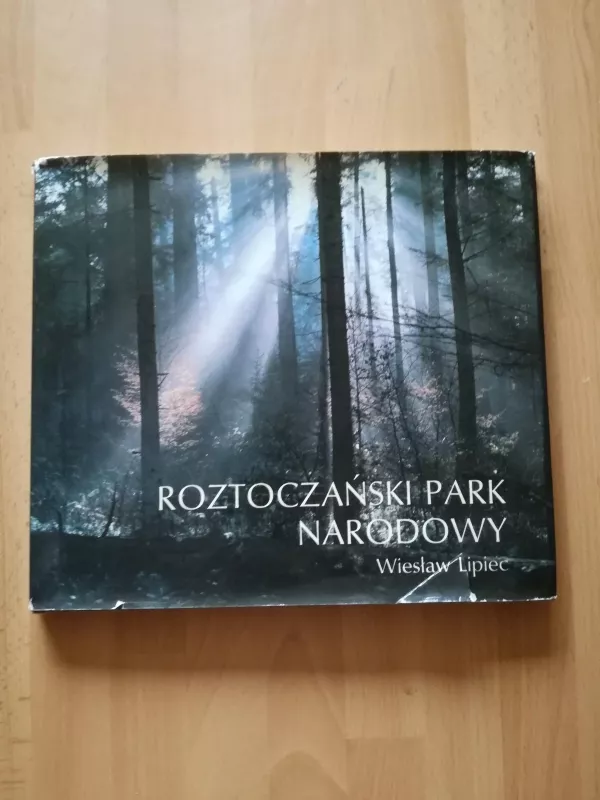Roztoczanski park narodowy - Wieslaw Lipiec, knyga