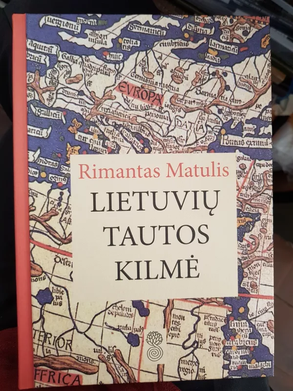 Lietuvių tautos kilmė: istorinės apybraižos - Rimantas Matulis, knyga