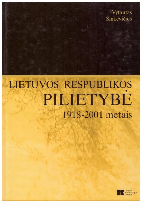 Lietuvos Respublikos pilietybė 1918-2001 metais - Vytautas Sinkevičius, knyga