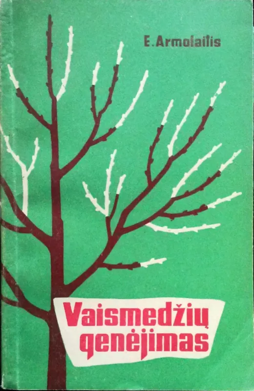 Vaismedžių genėjimas - Edvardas Armolaitis, knyga