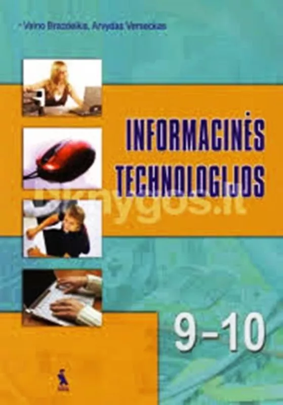 Informacinės technologijos 9-10kl. - Autorių Kolektyvas, knyga