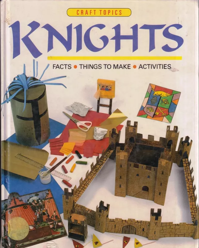 Craft topics Knights - Rachel Wright, knyga