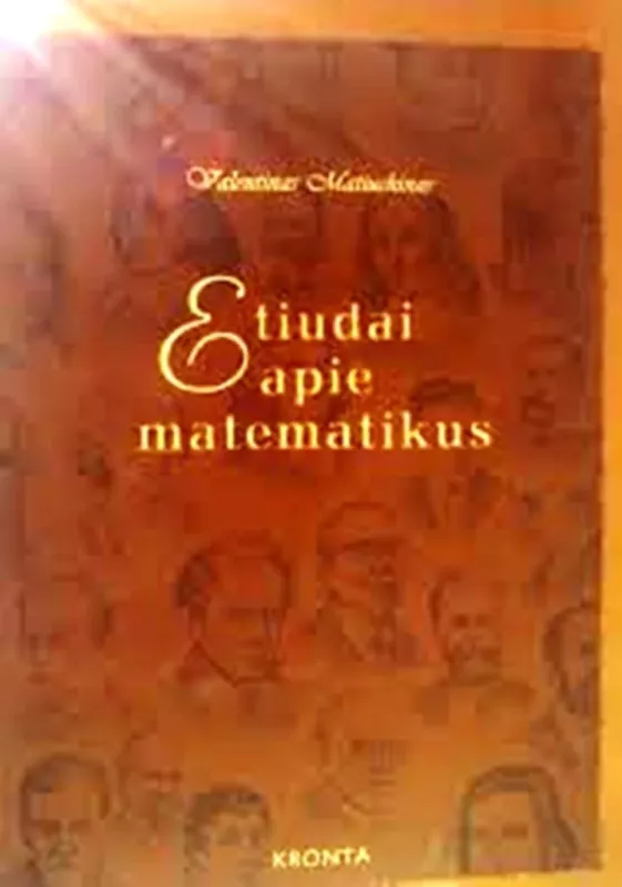 Etiudai apie matematikus - Valentinas Matiuchinas, knyga