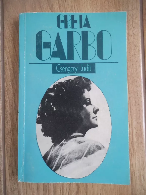 Greta Garbo - Judit Csengery, knyga 3