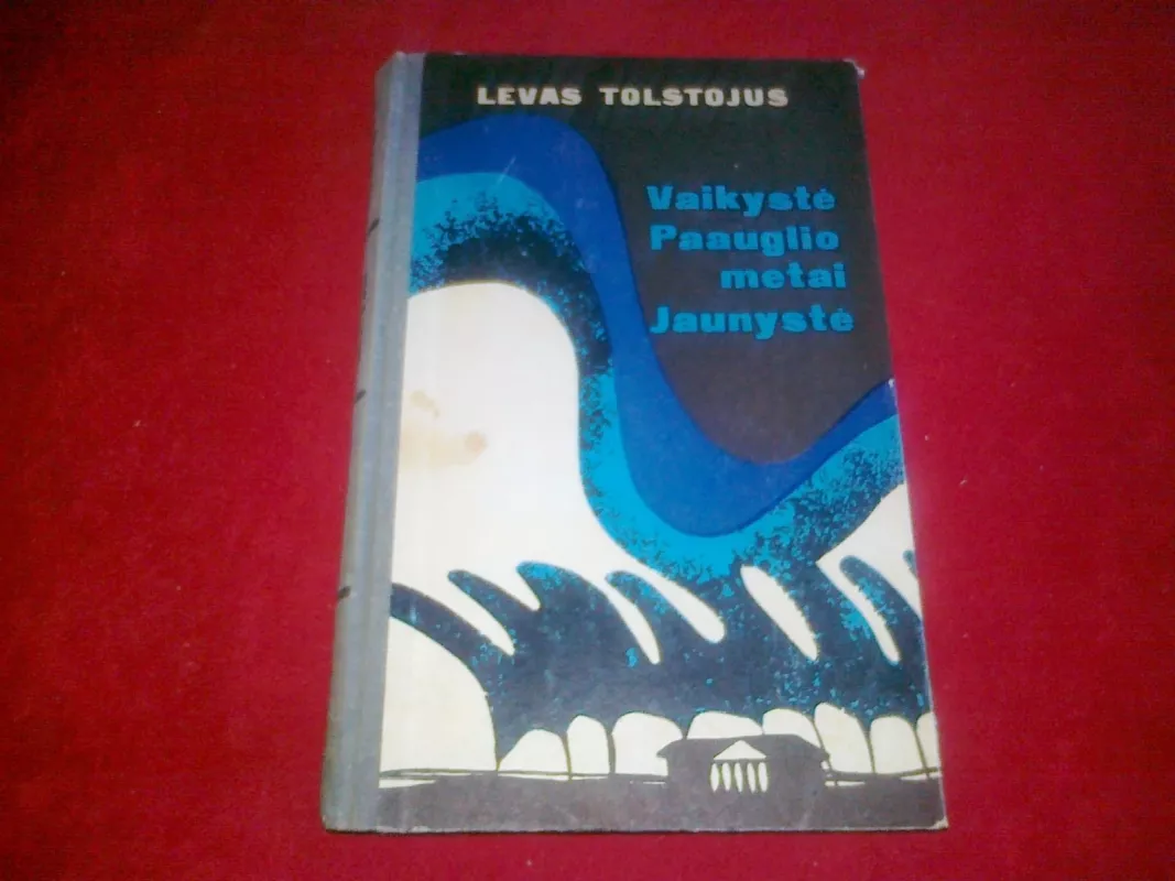 Vaikystė. Paauglio metai. Jaunystė - Levas Tolstojus, knyga 3