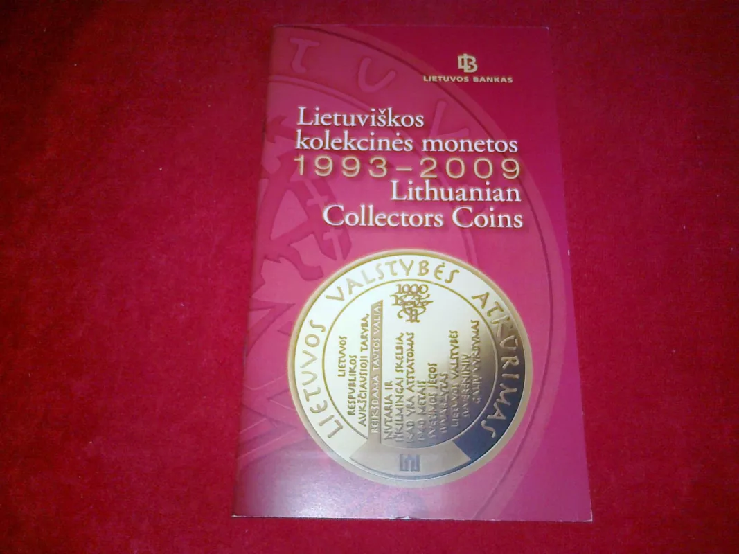 Lietuviškos kolekcinės ir proginės monetos 1993-2009 - Autorių Kolektyvas, knyga 5