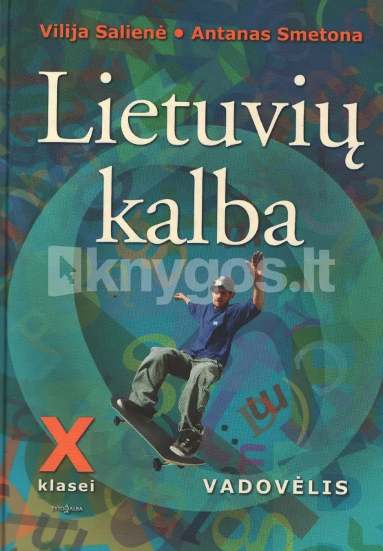 Lietuvių kalba X klasei - mokinio sąsiuvinis - Antanas Smetona, knyga