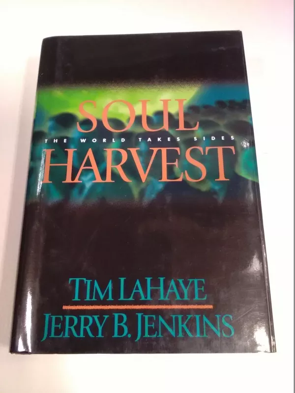 Soul Harvest: The World Takes Sides - Tim Lahaye, Jerry B.  Jenkins, knyga