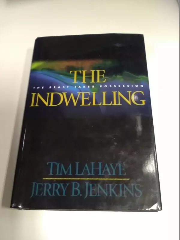 The Indwelling - Tim Lahaye, Jerry B.  Jenkins, knyga
