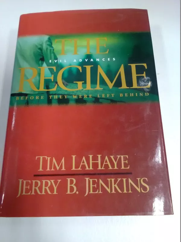 The Regime: Evil Advances - Tim Lahaye, Jerry B.  Jenkins, knyga