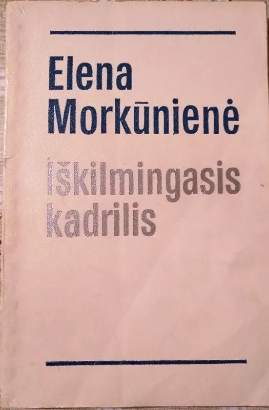 Iškilmingasis kadrilis - Elena Morkūnienė, knyga