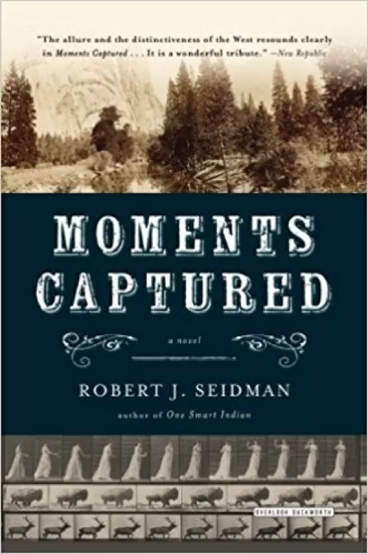 Moments Captured - Robert J. Seidman, knyga