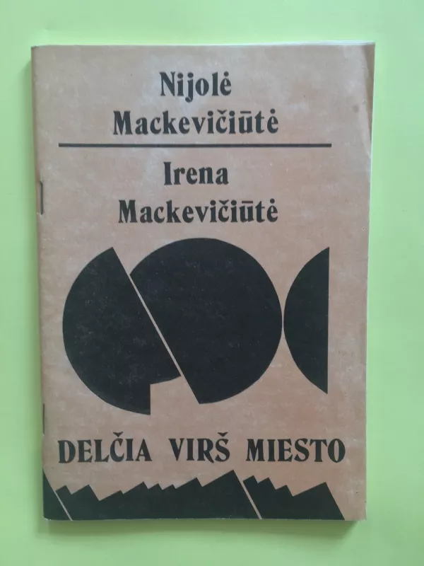 Delčia virš miesto. - Autorių Kolektyvas, knyga