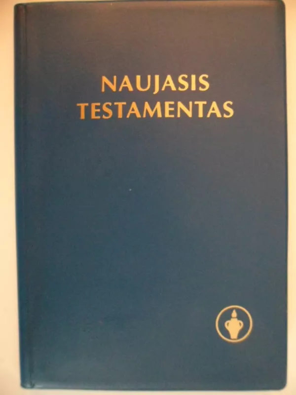 naujasis testamentas - Česlovas Kavaliauskas, knyga