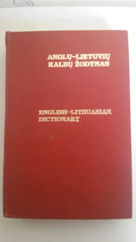 Anglų lietuvių kalbų žodynas - Autorių Kolektyvas, knyga 3