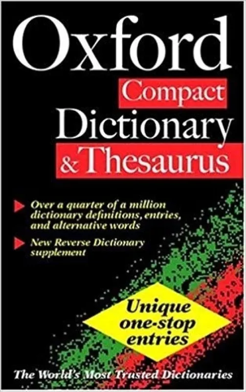 The Oxford Compact Dictionary and Thesaurus - Autorių Kolektyvas, knyga