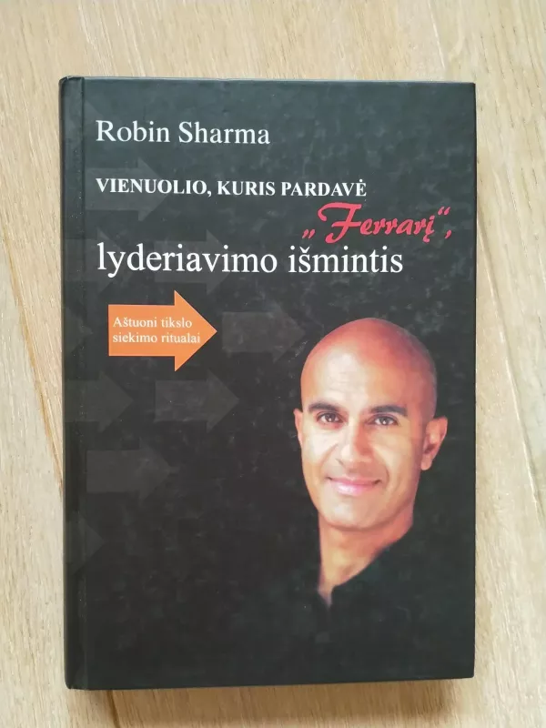 Vienuolio, kuris pardavė „Ferrarį“, lyderiavimo išmintis - Robin Sharma, knyga 2