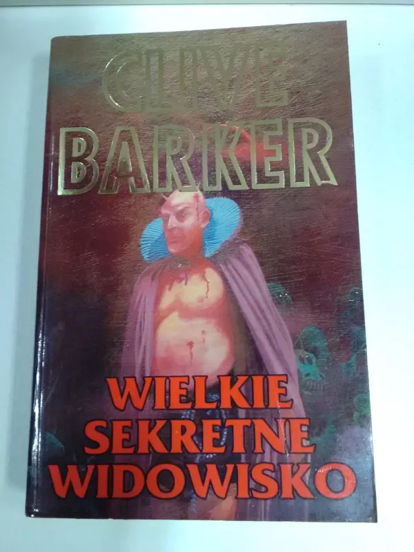 Wielkie sekretne widowisko - Clive Barker, knyga