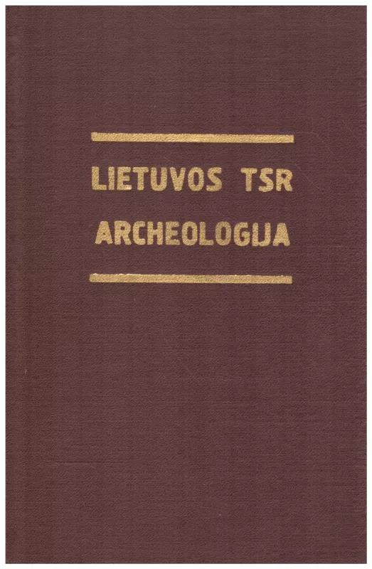 Lietuvos TSR archeologija - G. Pagirienė, knyga