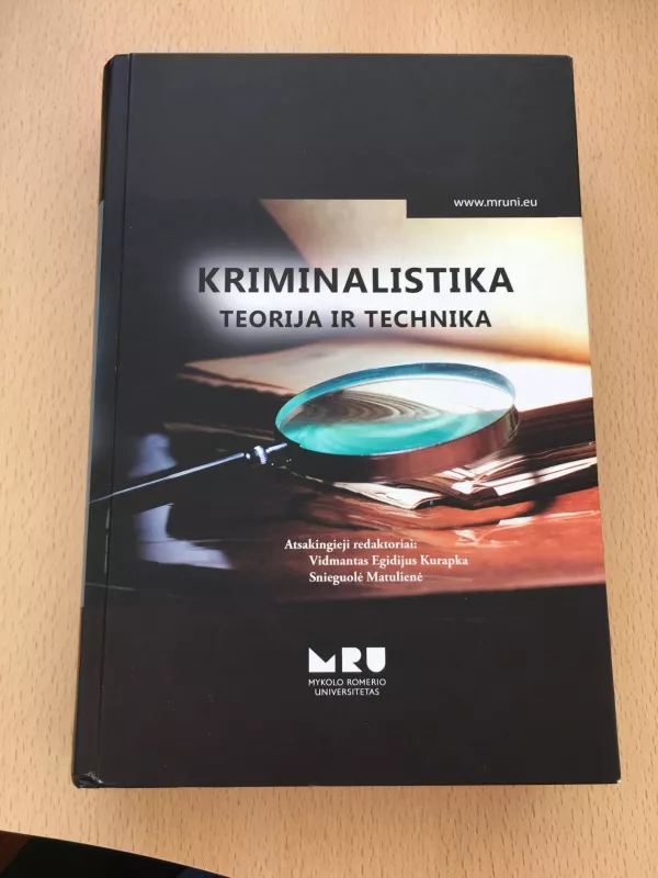 Kriminalistika: teorija ir technika - Autorių Kolektyvas, knyga