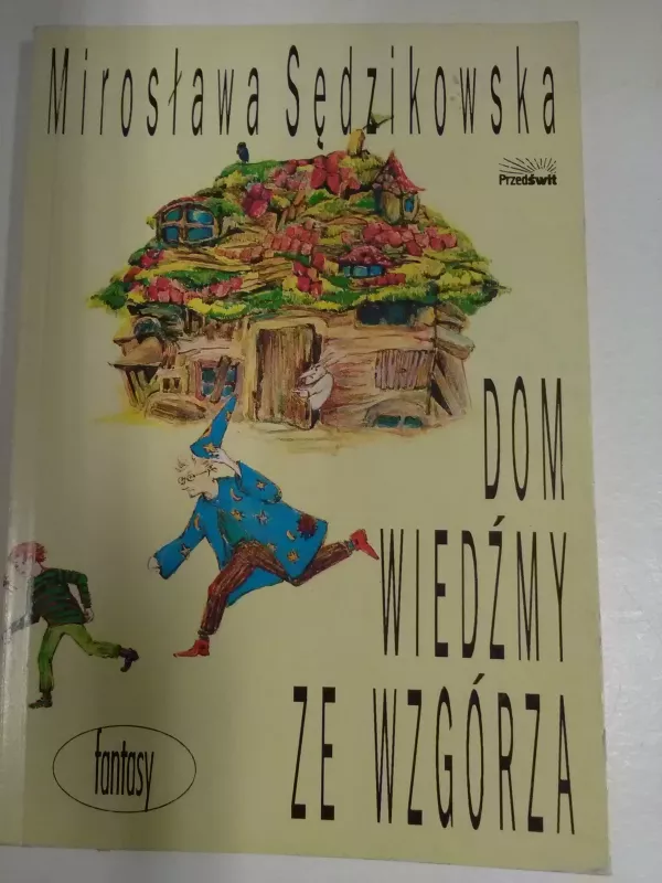 Dom wiedźmy ze wzgórza - Mirosława Sędzikowska, knyga