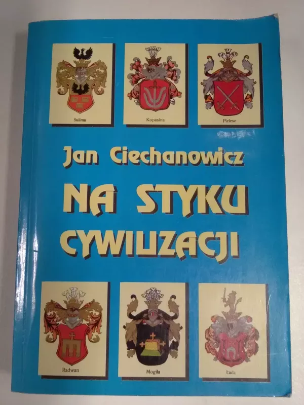 Na styku cywilizacji - Jan Ciechanowicz, knyga