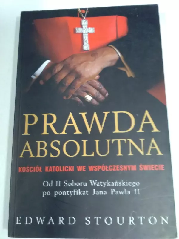 Prawda absolutna - Edward Stourton, knyga