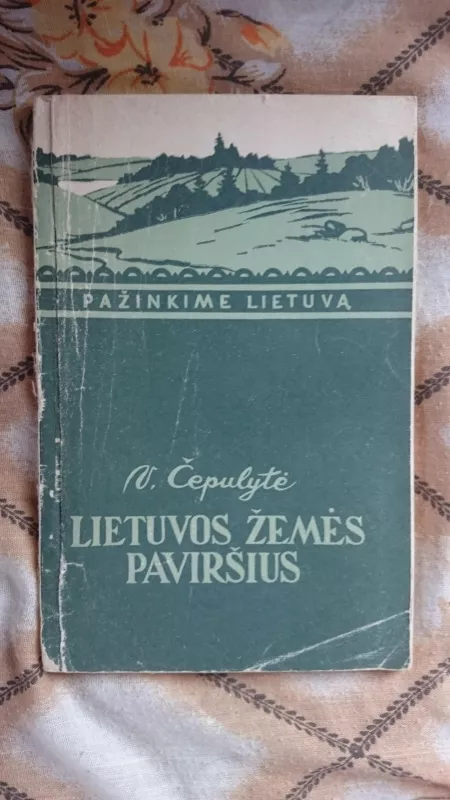 Lietuvos žemės paviršius - V. Čepulytė, knyga 3