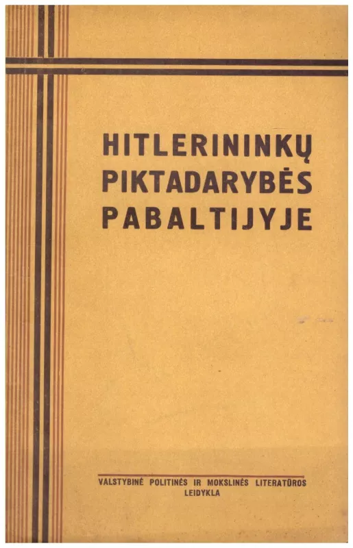 Hitlerininkų piktadarybės Lietuvoje - Autorių Kolektyvas, knyga